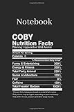  Notebook: Coby Nutrition Facts Name Funny Happy Birthday and Valentine Gifts Black Cover Arts with College Lined Notebook Journal Size 6in x 9in x 125 Pages to Write in White Paper