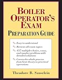 Boiler Operator's Exam Prep Guide (PB)