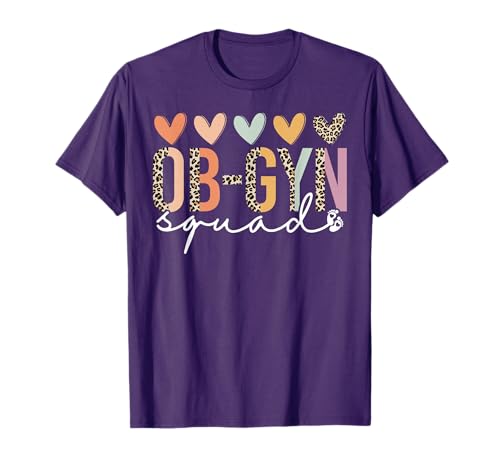 Ob-Gyn Squad Obstetrician Gynecologist OB-GYN Nurse OB Tech T-Shirt