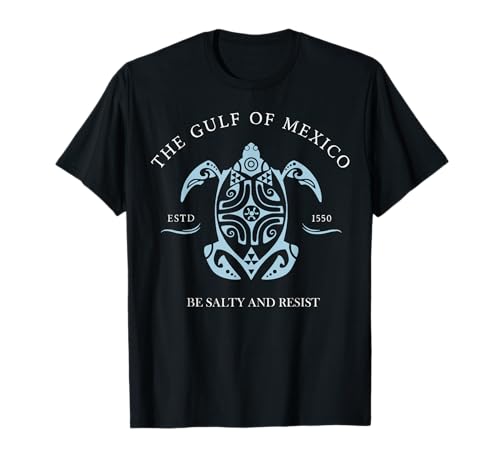 Gulf of Mexico turtle BE SALTY AND RESIST T-Shirt