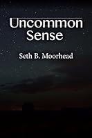 Uncommon Sense 0692741054 Book Cover