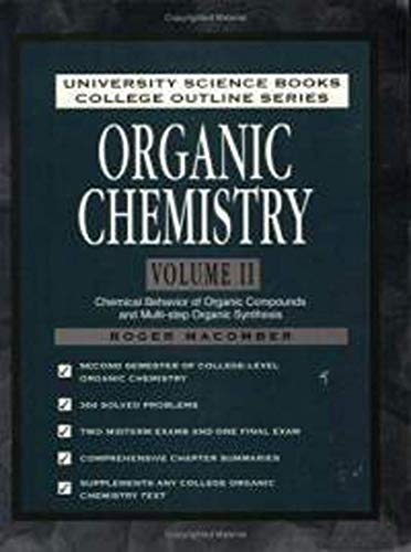 Organic Chemistry Volume II: Chemical Behavior of Organic Compounds and Multi-step Organic Synthesis