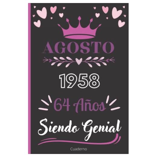 Cuaderno, Agosto 1958, 64 Años Siendo Genial: Cuaderno de cumpleaños para ella, regalo de cumpleaños único de 64 años para niñas, hija, amiga,Mujer y Madre nacido en Agosto, cuaderno de cumpleaños.