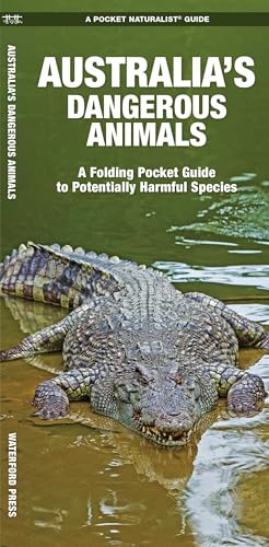 Australia's Dangerous Animals: A Folding Pocket Guide to Potentially Harmful Species (Nature Observation International)