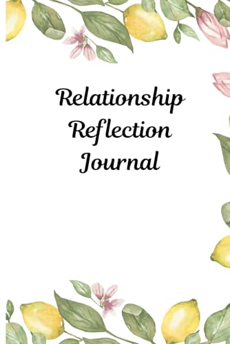 Relationship Reflection Journal: Connection Trackers to Deepen Love, Strengthen Communication, and Celebrate Connection