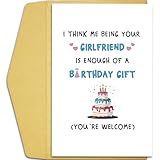Qiliji Funny Boyfriend Birthday Card, Cheeky Birthday Card for Boyfriend from Girlfriend, Birthday Card for Him, Having Me As Your Girlfriend Is Enough Of A Gift