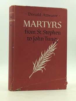 Hardcover Martyrs from St. Stephen to John Tung [Unknown] Book