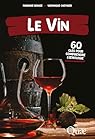 Le vin : 60 clés pour comprendre l\'oenologie par Fabienne Remize Le vin : 60 clés pour comprendre l\'oenologie par Fabienne Remize