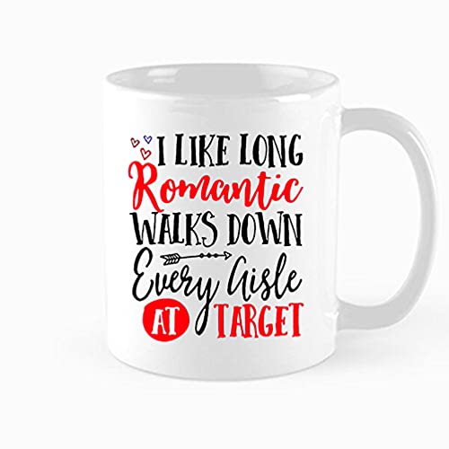 target lady mug - Funny Coffee Mug, I Like Long Romantic, Walks Down Every Aisle At Target, Target Gift,Romantic gifts for men and women, Gifts for birthday, Valentine's Day, Christmas, 11 oz Novelty Mug