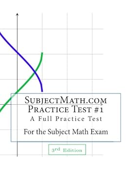 Paperback SubjectMath.com Practice Test #1, 3rd Edition: A Full Practice Test For the Subject Math Exam Book