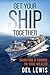 Get Your Ship Together: A Mariners Guide To True Wealth