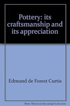 Hardcover Pottery, its craftsmanship and its appreciation Book