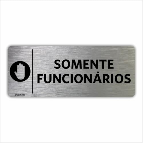 Placa Somente Funcionários - 8x20cm Porta Acesso Restrito