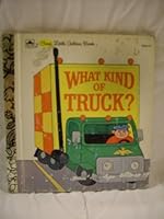 What Kind of Truck? 0307101541 Book Cover