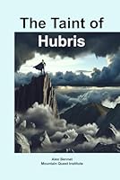 The Taint of Hubris: Rediscovering Humility and Bridging Authentic Connection 196800601X Book Cover