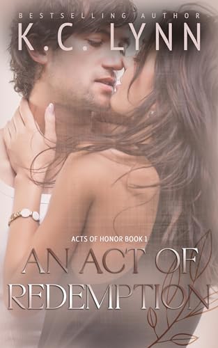 An Act of Redemption: A Second Chance Romance (Acts of Honor Book 1)