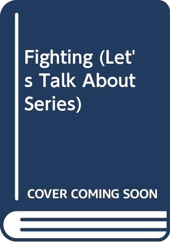 Fighting (Let's Talk About Series) 9999670555 Book Cover