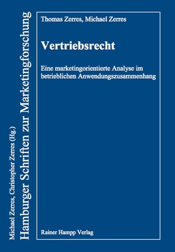 Vertriebsrecht: Eine marketingorientierte Analyse im betrieblichen Anwendungszusammenhang (Hamburger Schriften zur Marketingforschung)