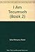 I Am Tecumseh (Book 2)