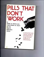 Pills That Don't Work 0093071884 Book Cover