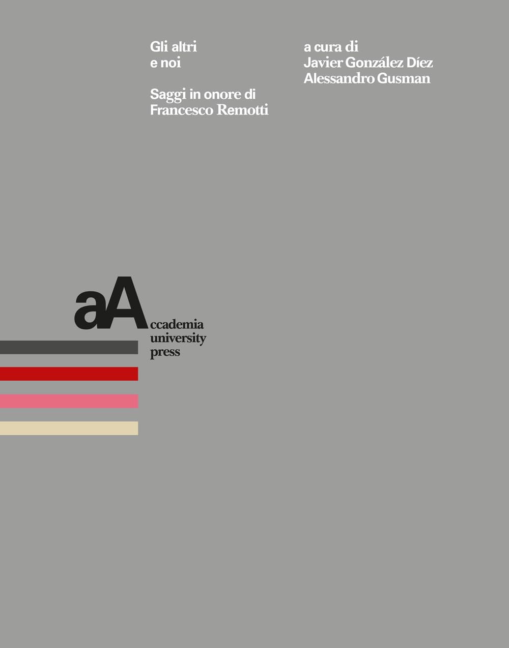 Gli Altri E Noi. Saggi In Onore Di Francesco Remotti - 4