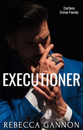 Executioner: A Dark Forbidden Mafia Romance (Carfano Crime Family Book 4) (English Edition) - Gannon, Rebecca