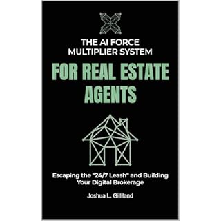The AI Force Multiplier System for Real Estate Agents Audiolibro Por Joshua Gilliland arte de portada
