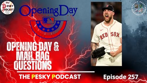 The Pesky Podcast Opening Day and Fans Questions