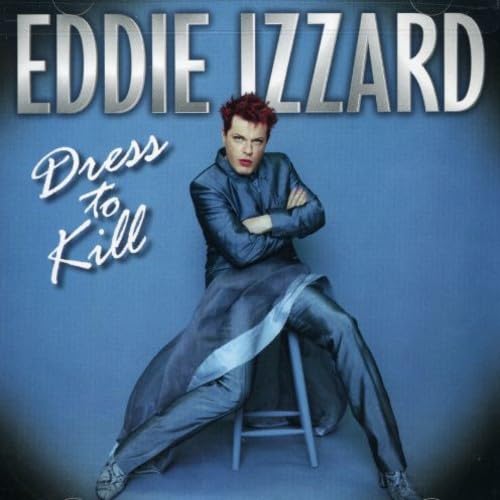 Eddie Izzard, Eddie Izzard Dress to Kill Music