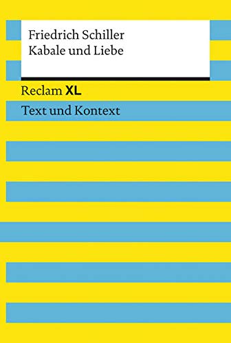 Kabale und Liebe. Textausgabe mit Kommentar und Materialien: Reclam XL – Text und Kontext Kabale und Liebe. Textausgabe mit Kommentar und Materialien: Reclam XL – Text und Kontext