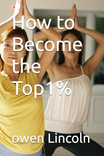 How to Become the Top1%