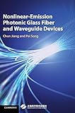 Nonlinear-Emission Photonic Glass Fiber and Waveguide Devices