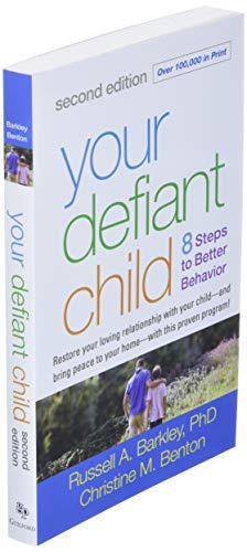 Your Defiant Child: 8 Steps to Better Behavior: Eight Steps to Better Behavior