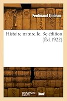 Histoire Naturelle. 3e Édition 2329861370 Book Cover