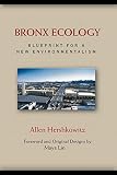 Bronx Ecology: Blueprint for a New Environmentalism