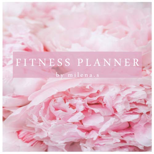 FITNESS PLANNER: by milena s.