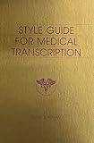 Style Guide for Medical Transcriptions