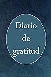  Diario de gratitud a llenar para adultos: Cuaderno para aumentar el bienestar y la confianza en uno mismo a través del pensamiento positivo en 5 ... y mujeres agradecidos / diario de gratitud