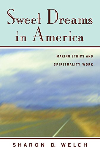 Sweet Dreams in America: Making Ethics and Spirituality Work