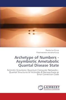 Archetype of Numbers - Asymbiotic Ametabolic Quantal Disease State