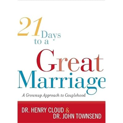 21 Days to a Great Marriage: A Grownup Approach to Couplehood