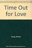 Time Out for Love 0803486901 Book Cover