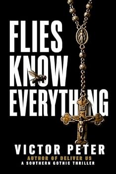 Paperback FLIES KNOW EVERYTHING: A Southern Gothic Crime Thriller (Southern Reckonings) Book