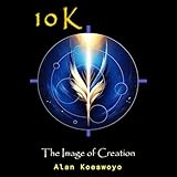 k 100 rt  10 K The Image of Creation: From Matter to Awareness: A Journey Back Home (English Edition)