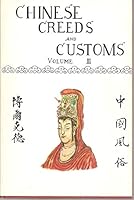 Chinese Creeds and Customs: Vol. III B000JM46GI Book Cover