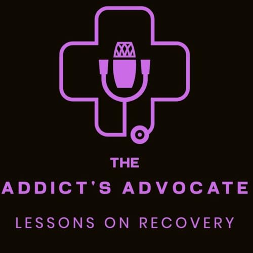 The Addict&rsquo;s Advocate Podcast cover art