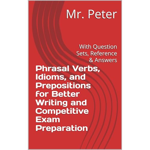Phrasal Verbs, Idioms, and Prepositions for Better Writing and Competitive Exam Preparation by Mr. Peter episode artwork