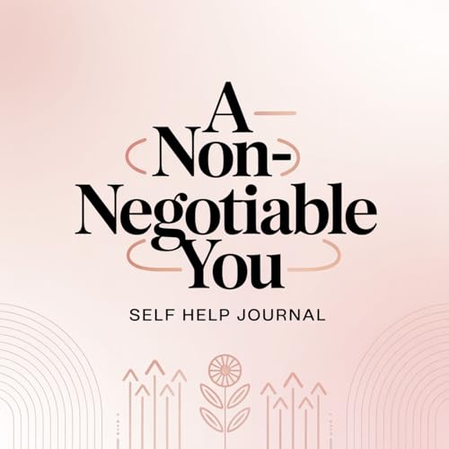A Non-Negotiable You: Self-Help Routines and Self-Compassion cover art
