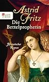 Die Bettelprophetin - Astrid Fritz 