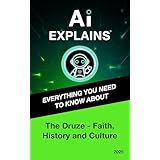 AI Explains: The Druze - Faith, History and Culture (English Edition)